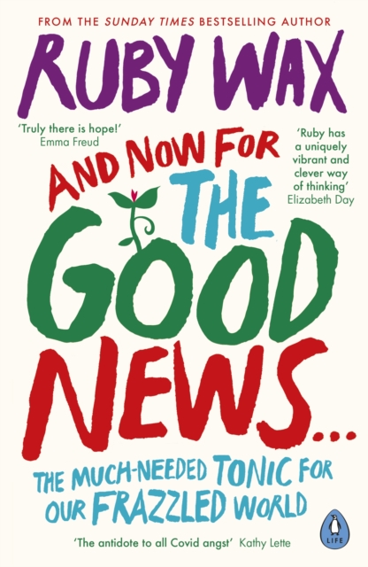 And Now For The Good News... : The much-needed tonic for our frazzled world, Paperback / softback Book