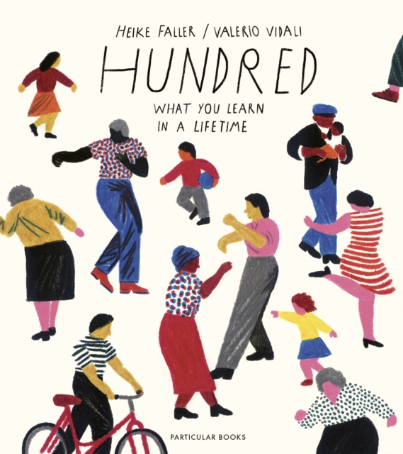 Hundred: What You Learn in a Lifetime, Hardback Book