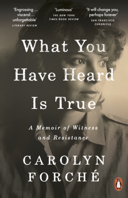 What You Have Heard Is True : A Memoir of Witness and Resistance, Paperback / softback Book