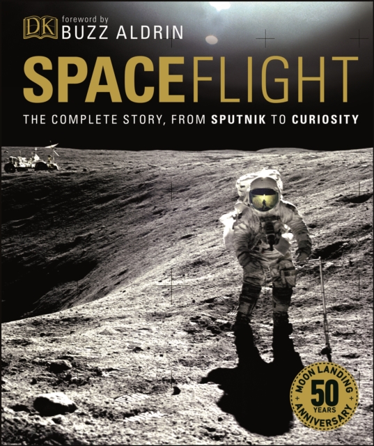 Spaceflight : The Complete Story from Sputnik to Curiosity, PDF eBook