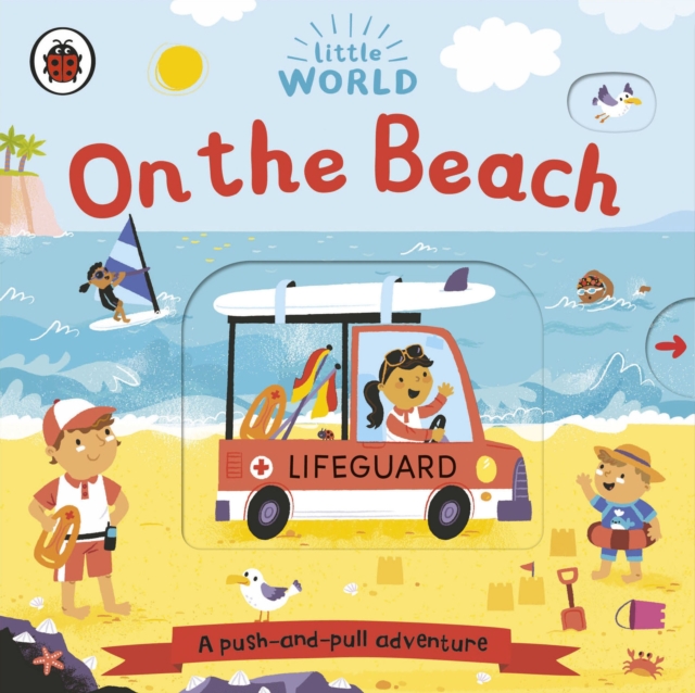 Little World: On the Beach : A push-and-pull adventure, Board book Book