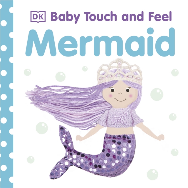 Baby Touch and Feel Mermaid, Board book Book