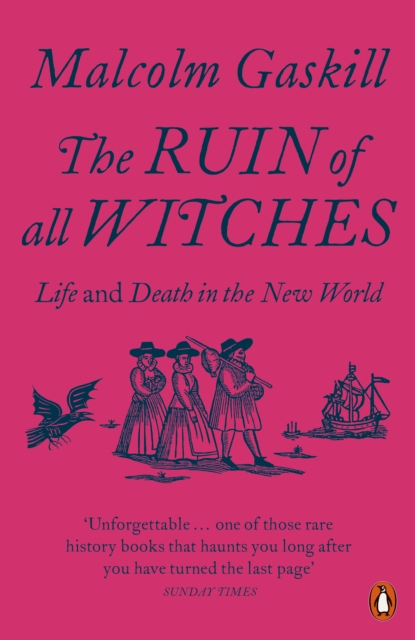 The Ruin of All Witches : Life and Death in the New World, EPUB eBook