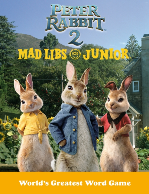 Peter Rabbit 2 Mad Libs Junior : Peter Rabbit 2: The Runaway, Paperback / softback Book