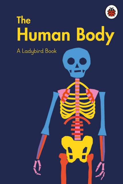 A Ladybird Book: The Human Body, Hardback Book