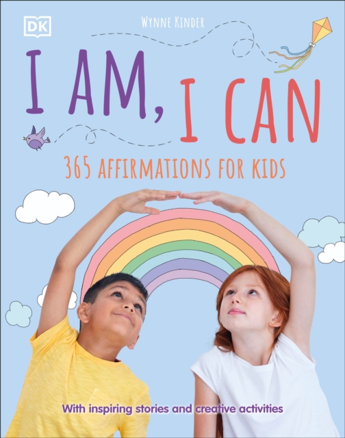 I Am, I Can : 365 affirmations for kids, Hardback Book