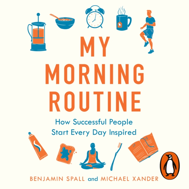 My Morning Routine : How Successful People Start Every Day Inspired, eAudiobook MP3 eaudioBook