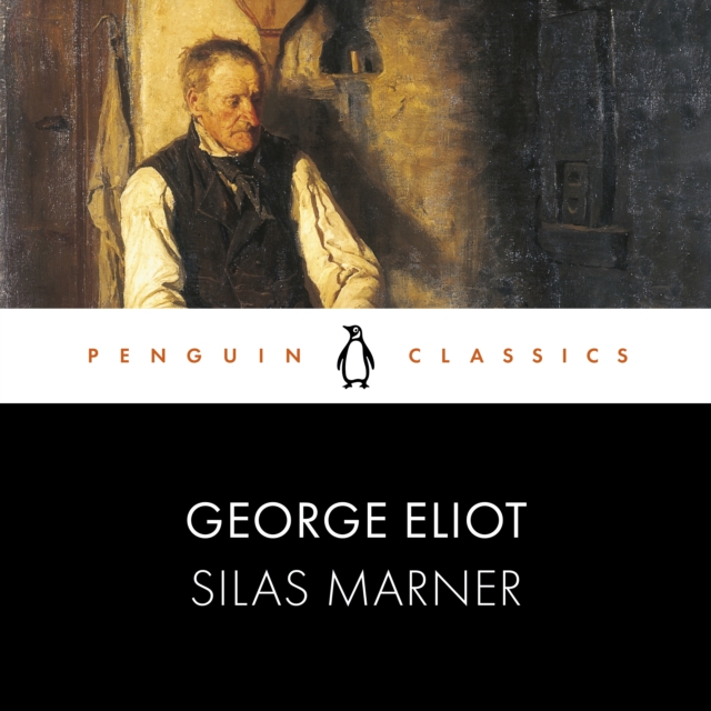 Silas Marner : Penguin Classics, eAudiobook MP3 eaudioBook