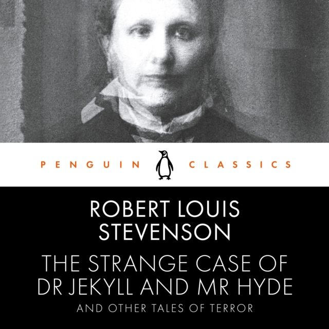 The Strange Case of Dr Jekyll and Mr Hyde and Other Tales of Terror : Penguin Classics, CD-Audio Book