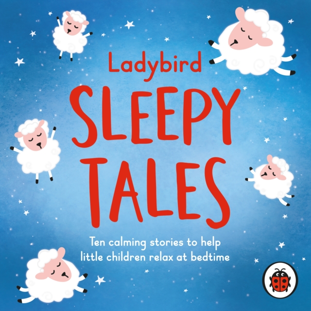 Ladybird Sleepy Tales : Ten calming stories to help little children relax at bedtime, CD-Audio Book