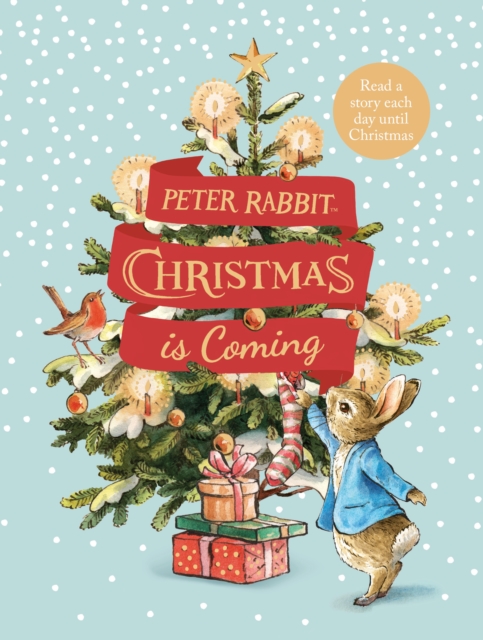 Peter Rabbit: Christmas is Coming, Hardback Book
