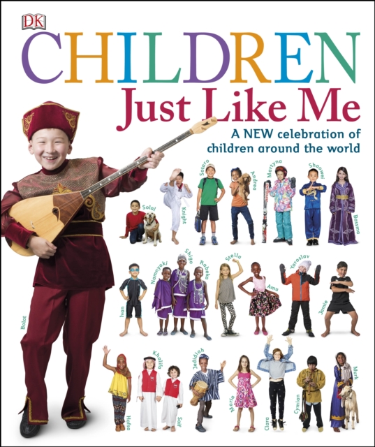 Children Just Like Me : A New Celebration of Children Around the World, EPUB eBook