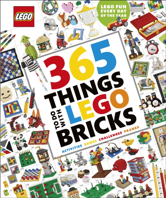 365 Things to Do with LEGO (R) Bricks, Hardback Book