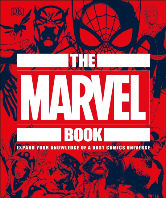 The Marvel Book : Expand Your Knowledge Of A Vast Comics Universe, EPUB eBook