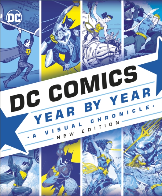 DC Comics Year By Year New Edition : A Visual Chronicle, EPUB eBook