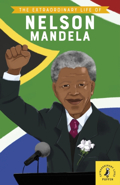 The Extraordinary Life of Nelson Mandela, Paperback / softback Book