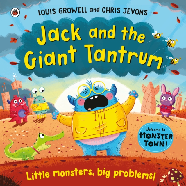 Jack and the Giant Tantrum : Little monsters, big problems, Paperback / softback Book