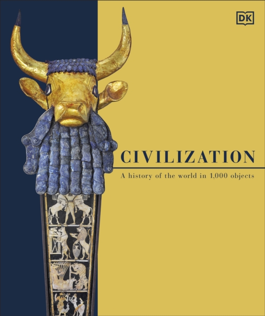 Civilization : A History of the World in 1000 Objects, Hardback Book