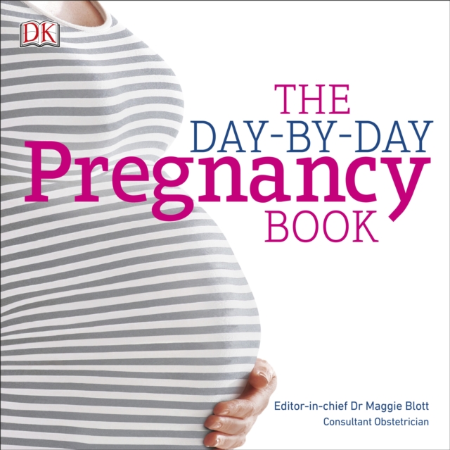 The Day-by-Day Pregnancy Book : Count Down Your Pregnancy Day by Day with Advice From a Team of Experts, eAudiobook MP3 eaudioBook