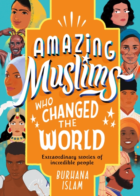 Amazing Muslims Who Changed the World, Hardback Book