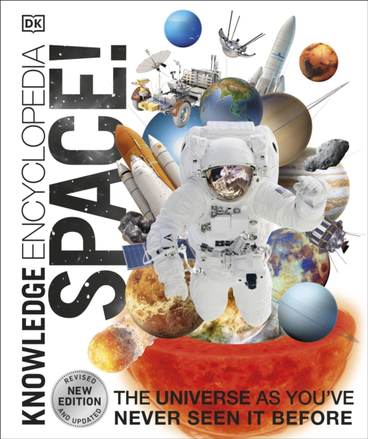 Knowledge Encyclopedia Space! : The Universe as You've Never Seen it Before, Hardback Book