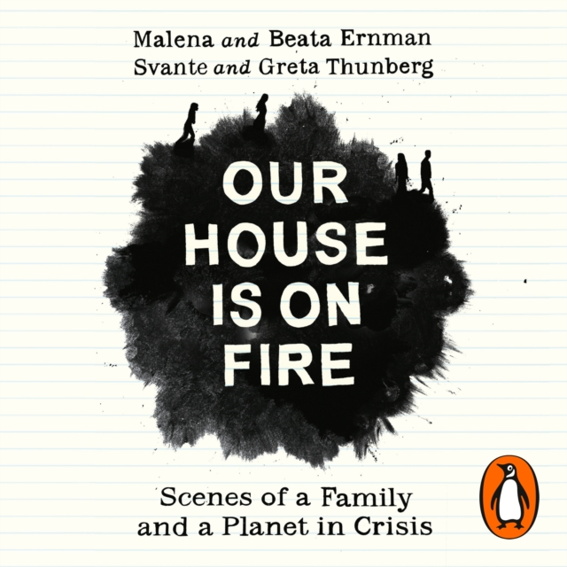 Our House is on Fire : Scenes of a Family and a Planet in Crisis, eAudiobook MP3 eaudioBook