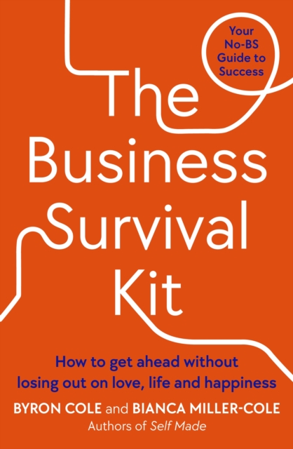 The Business Survival Kit : Your No-BS Guide to Success - The Sunday Times Bestseller, Paperback / softback Book