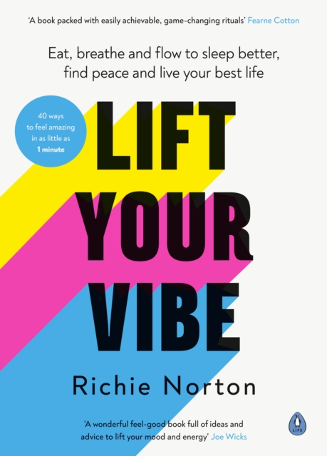Lift Your Vibe : Eat, breathe and flow to sleep better, find peace and live your best life, EPUB eBook