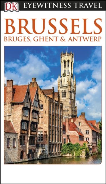 DK Eyewitness Brussels, Bruges, Ghent and Antwerp, EPUB eBook