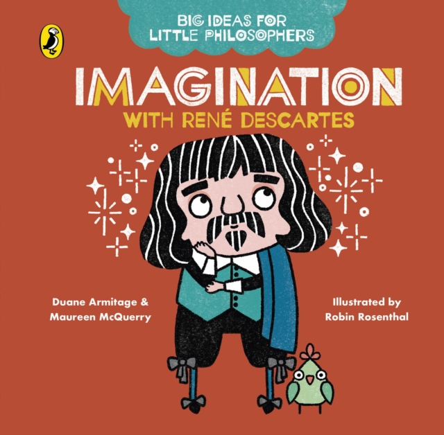 Big Ideas for Little Philosophers: Imagination with Descartes, Board book Book