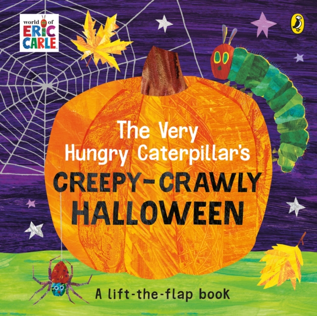 The Very Hungry Caterpillar's Creepy-Crawly Halloween : A Lift-the-flap book, Hardback Book