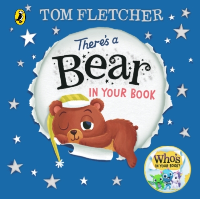 There's a Bear in Your Book : A soothing bedtime story from Tom Fletcher, Board book Book