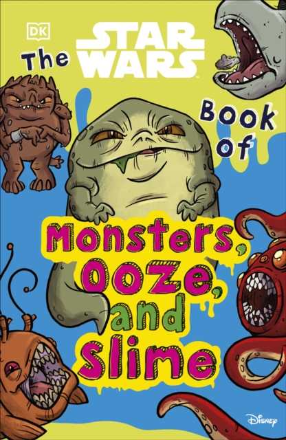 The Star Wars Book of Monsters, Ooze and Slime, Paperback / softback Book