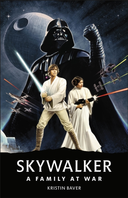 Star Wars Skywalker – A Family At War, Hardback Book