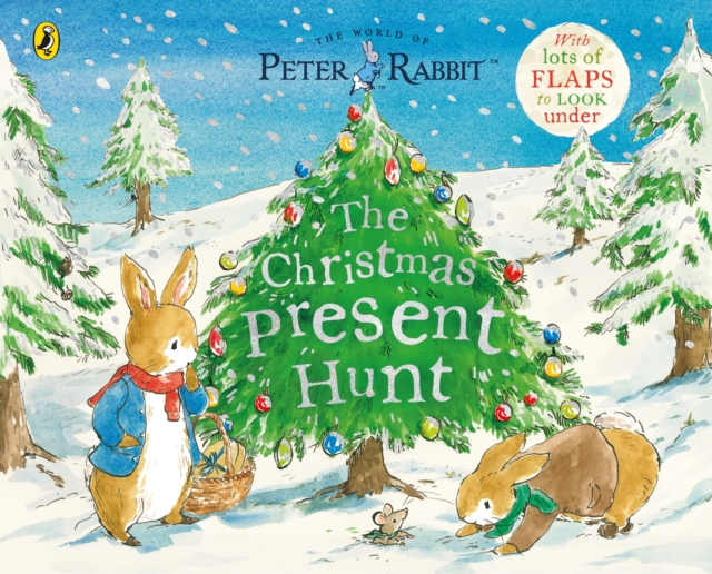 Peter Rabbit The Christmas Present Hunt : A Lift-the-Flap Storybook, Paperback / softback Book