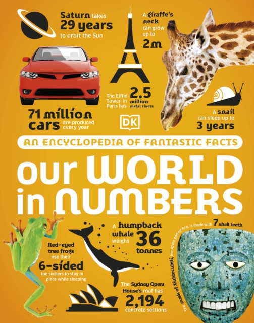 Our World in Numbers : An Encyclopedia of Fantastic Facts, Hardback Book