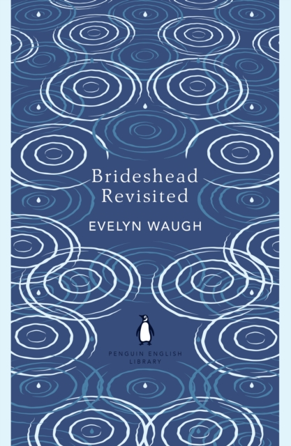 Brideshead Revisited : The Sacred and Profane Memories of Captain Charles Ryder, Paperback / softback Book