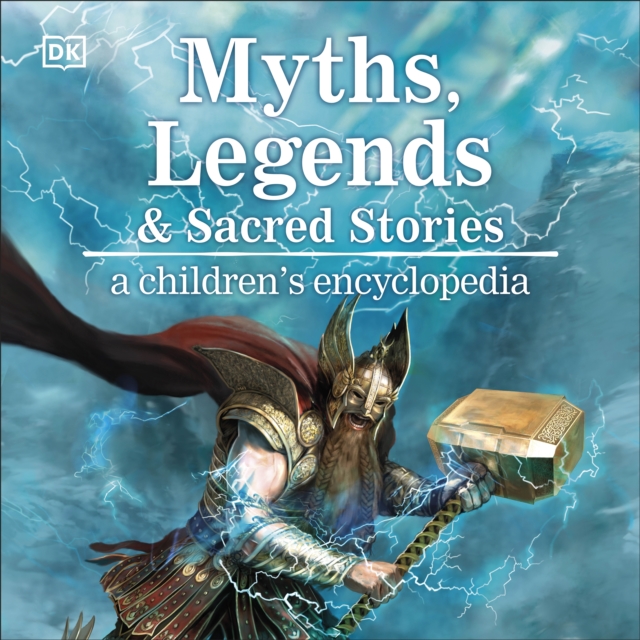 Myths, Legends & Sacred Stories : A Children's Encyclopedia, eAudiobook MP3 eaudioBook