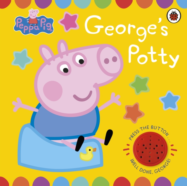 Peppa Pig: George's Potty : A noisy sound book for potty training, Board book Book