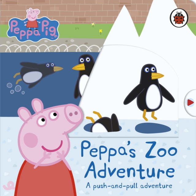 Peppa Pig: Peppa's Zoo Adventure : A push-and-pull adventure, Board book Book