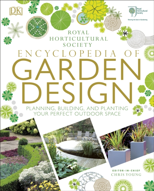 RHS Encyclopedia of Garden Design : Planning, Building and Planting Your Perfect Outdoor Space, EPUB eBook