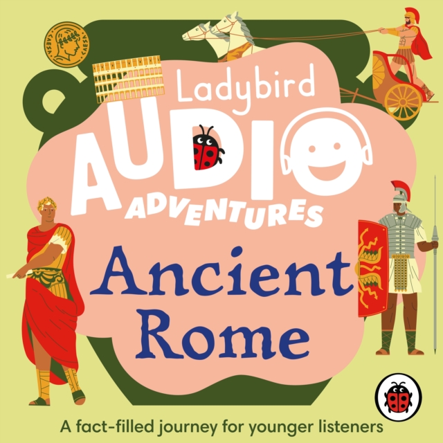 Ladybird Audio Adventures: Ancient Rome, CD-Audio Book