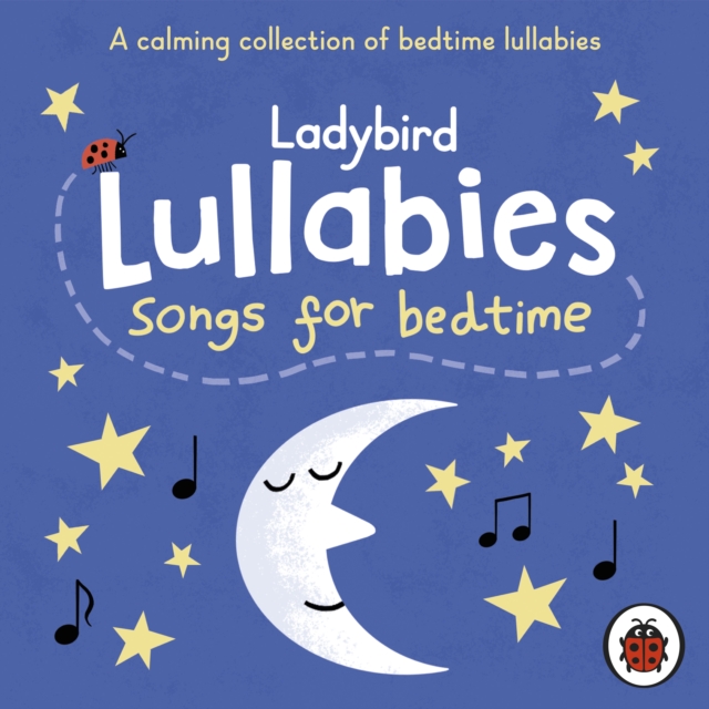 Ladybird Lullabies: Songs for Bedtime, CD-Audio Book