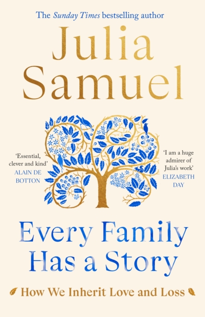 Every Family Has A Story : How we inherit love and loss, Hardback Book