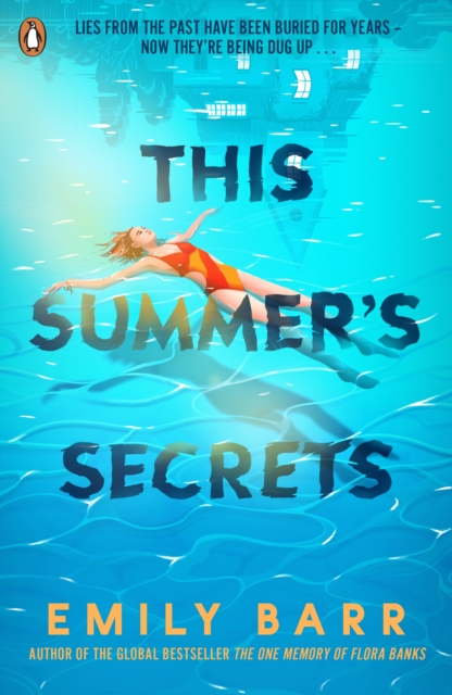This Summer's Secrets : A brand new thriller from bestselling author of The One Memory of Flora Banks, Paperback / softback Book