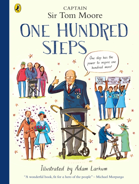 One Hundred Steps: The Story of Captain Sir Tom Moore, Paperback / softback Book