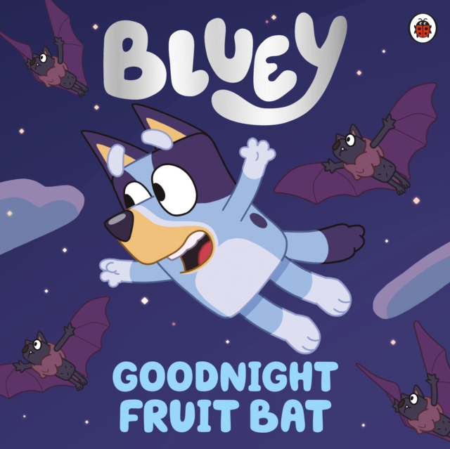 Bluey: Goodnight Fruit Bat, Paperback / softback Book
