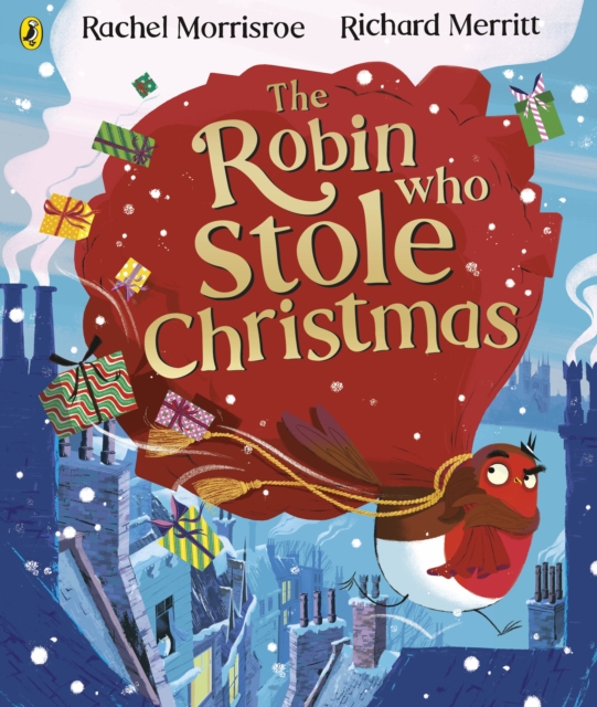 The Robin Who Stole Christmas : Discover this funny festive picture book, Paperback / softback Book