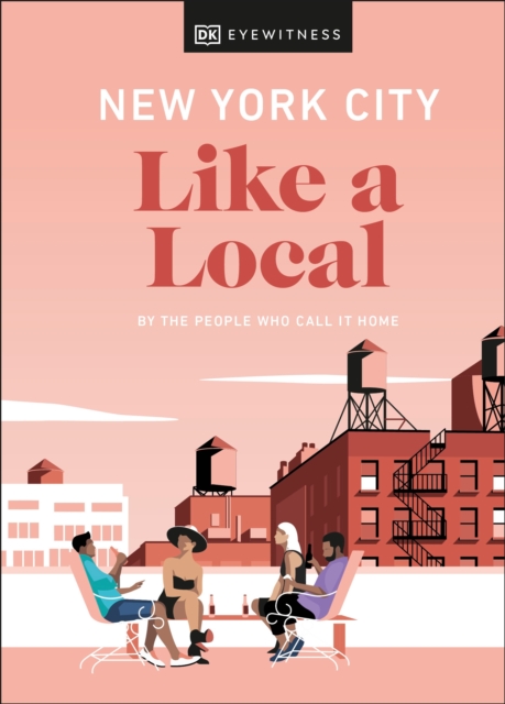 New York City Like a Local : By the people who call it home, Hardback Book