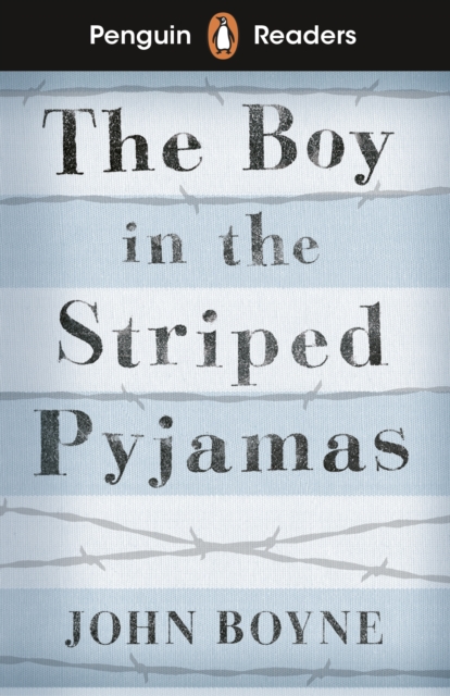 Penguin Readers Level 4: The Boy in Striped Pyjamas (ELT Graded Reader), EPUB eBook